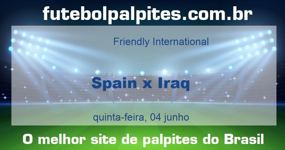 Spain x Iraq Spain x Iraq