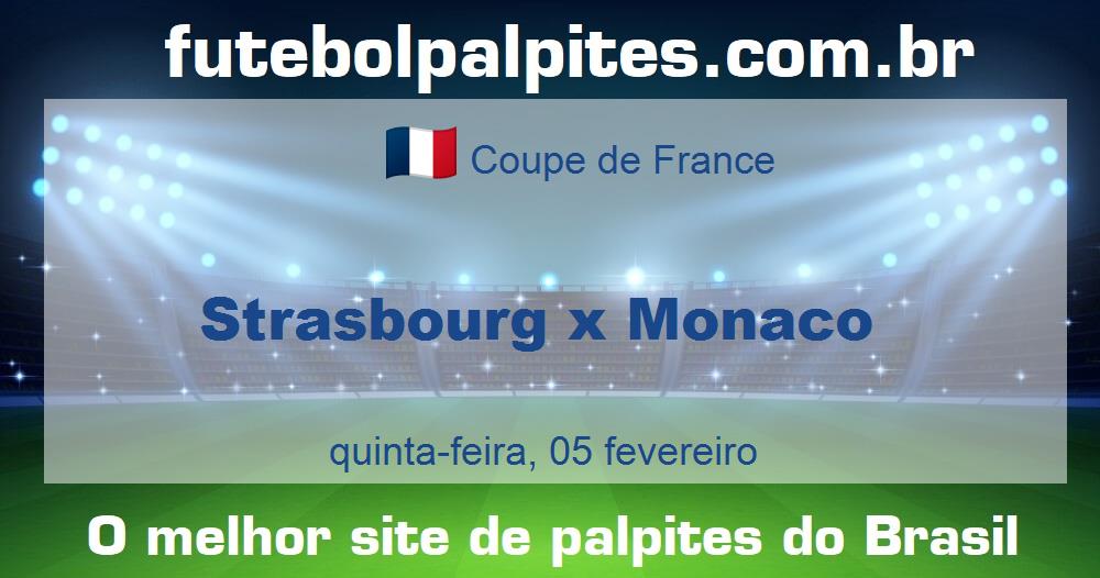 Strasbourg x Monaco Strasbourg x Monaco