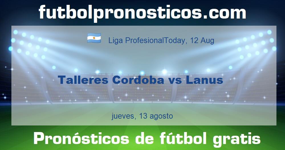 Talleres Cordoba vs Lanus Talleres Cordoba vs Lanus