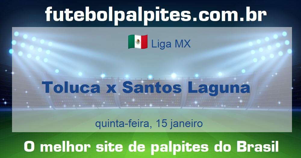 Toluca x Santos Laguna