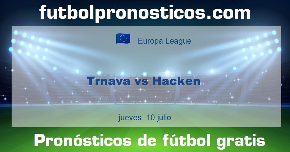 Trnava vs Hacken Trnava vs Hacken