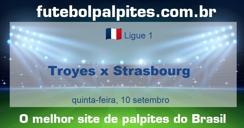 Troyes x Strasbourg Troyes x Strasbourg