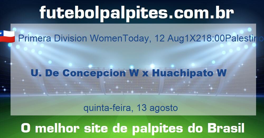 U. De Concepcion W x Huachipato W