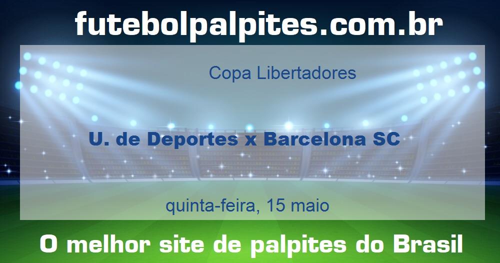 U. de Deportes x Barcelona SC U. de Deportes x Barcelona SC