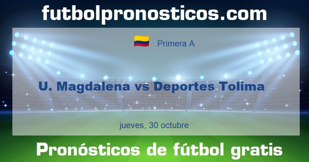 U. Magdalena vs Deportes Tolima U. Magdalena vs Deportes Tolima