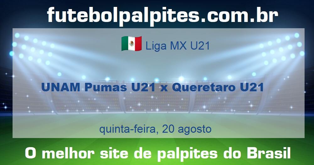 UNAM Pumas U21 x Queretaro U21 UNAM Pumas U21 x Queretaro U21