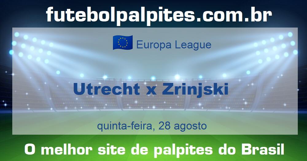 Utrecht x Zrinjski Utrecht x Zrinjski