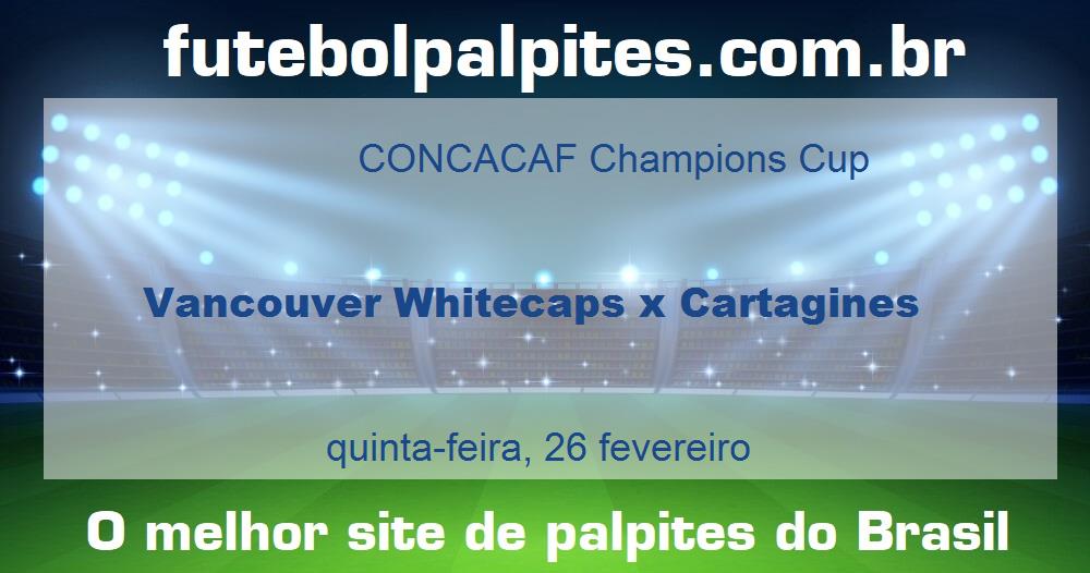 Vancouver Whitecaps x Cartagines