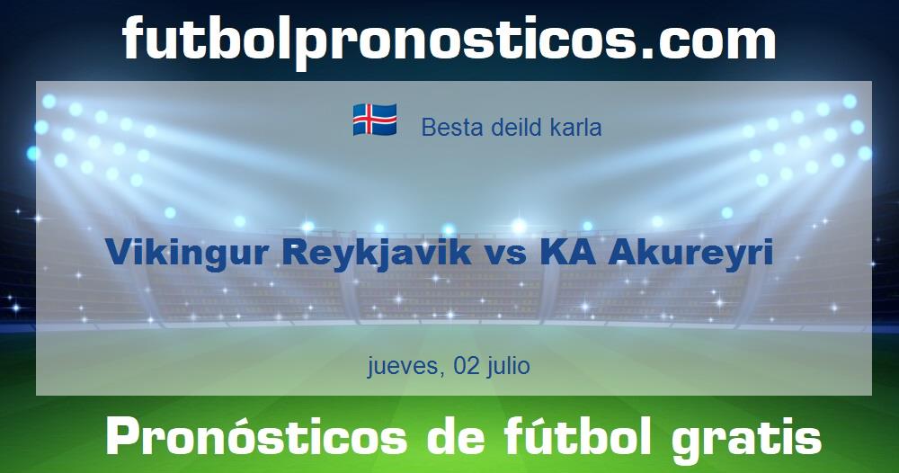 Vikingur Reykjavik vs KA Akureyri