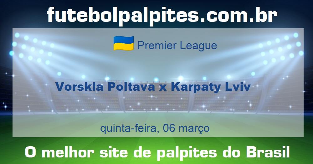 Vorskla Poltava x Karpaty Lviv