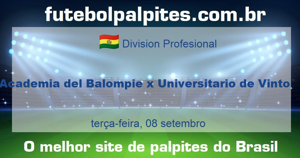 Academia del Balompie x Universitario de Vinto