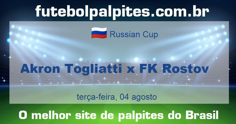 Akron Togliatti x FK Rostov Akron Togliatti x FK Rostov