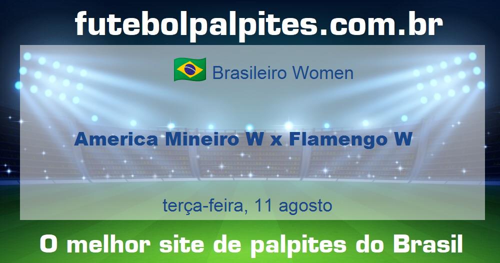 America Mineiro W x Flamengo W America Mineiro W x Flamengo W