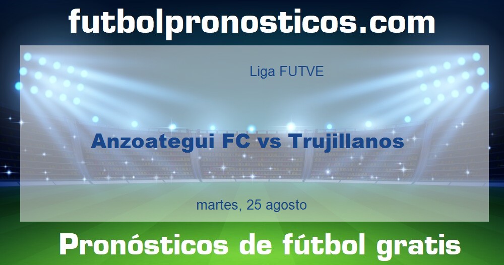 Anzoategui FC vs Trujillanos