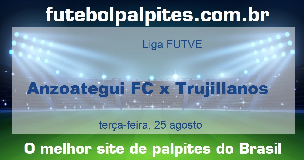 Anzoategui FC x Trujillanos
