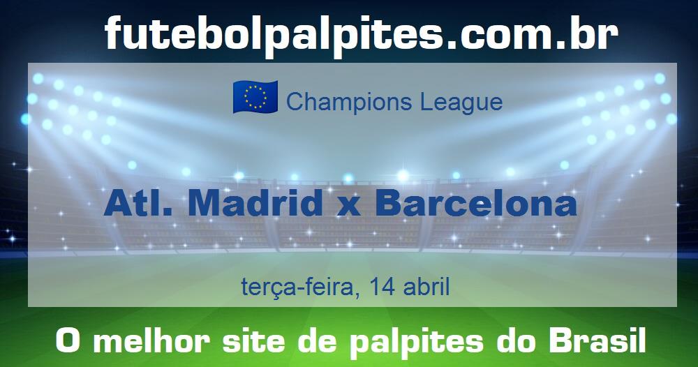 Atl. Madrid x Barcelona Atl. Madrid x Barcelona