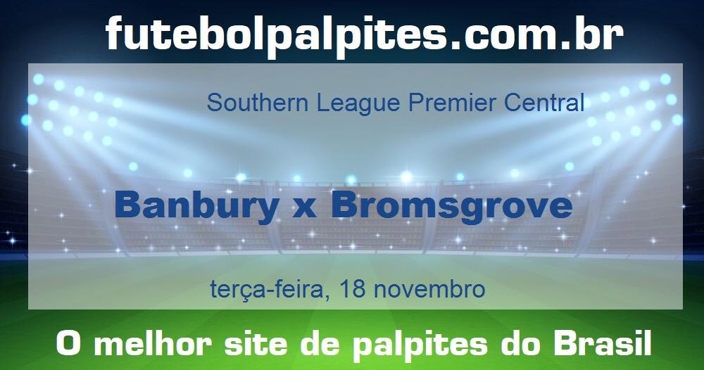 Banbury x Bromsgrove Banbury x Bromsgrove