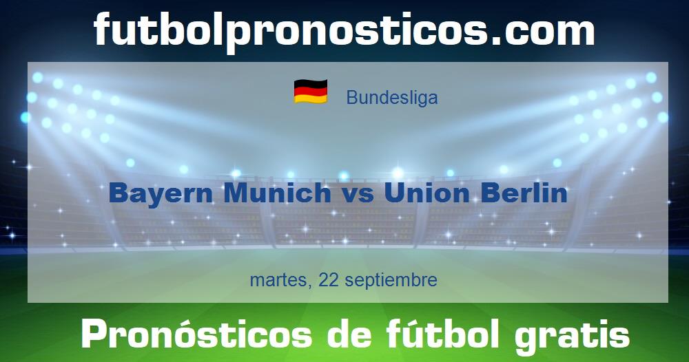 Bayern Munich vs Union Berlin Bayern Munich vs Union Berlin
