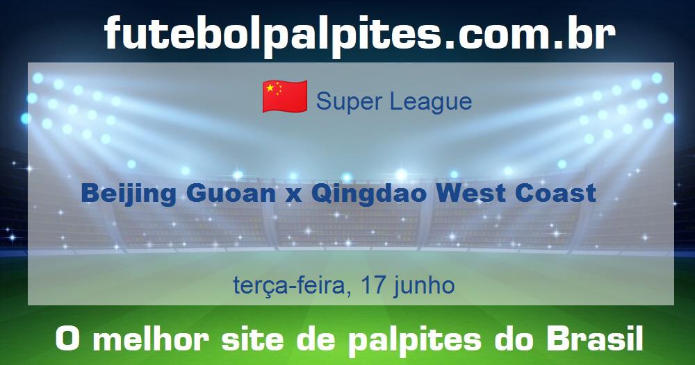 Beijing Guoan x Qingdao West Coast Beijing Guoan x Qingdao West Coast