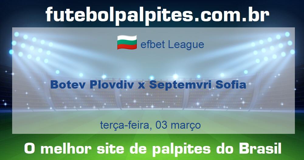 Botev Plovdiv x Septemvri Sofia