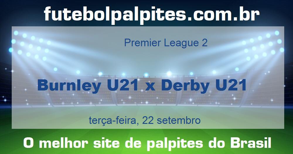 Burnley U21 x Derby U21 Burnley U21 x Derby U21