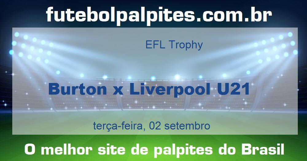 Burton x Liverpool U21 Burton x Liverpool U21