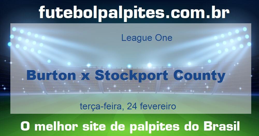 Burton x Stockport County Burton x Stockport County