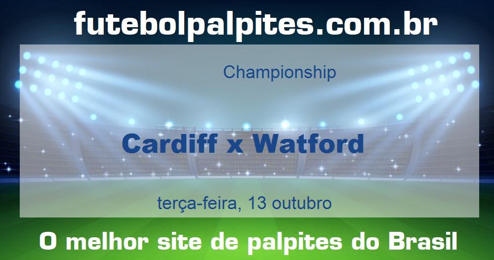 Cardiff x Watford Cardiff x Watford