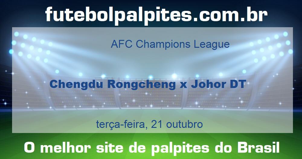 Chengdu Rongcheng x Johor DT Chengdu Rongcheng x Johor DT