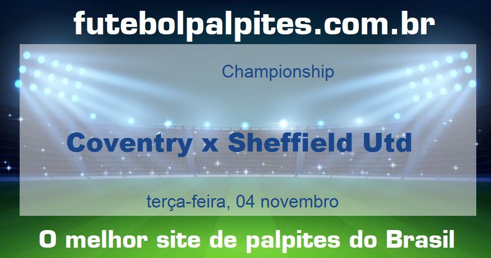Coventry x Sheffield Utd Coventry x Sheffield Utd