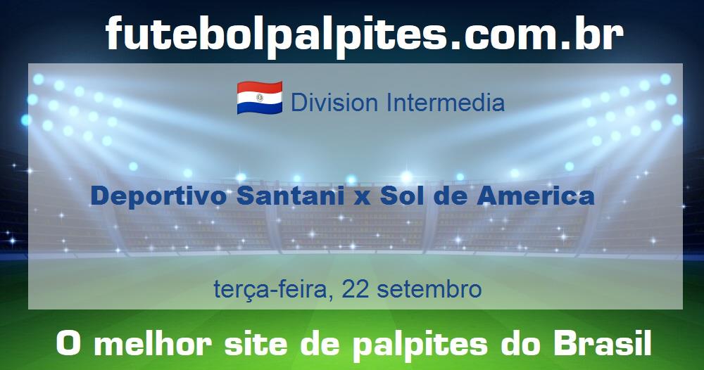 Deportivo Santani x Sol de America