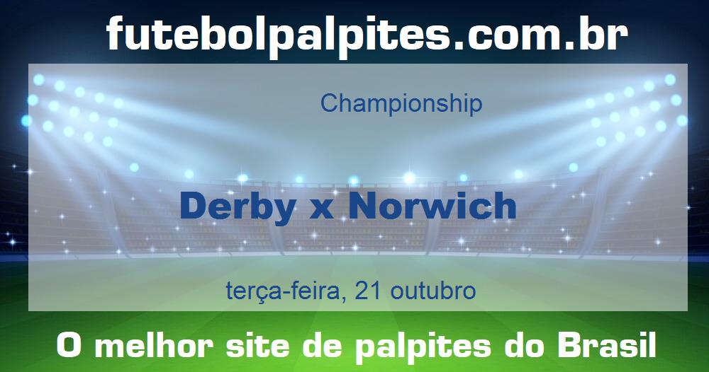 Derby x Norwich Derby x Norwich