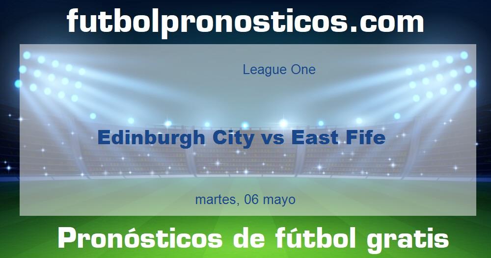 Edinburgh City vs East Fife Edinburgh City vs East Fife
