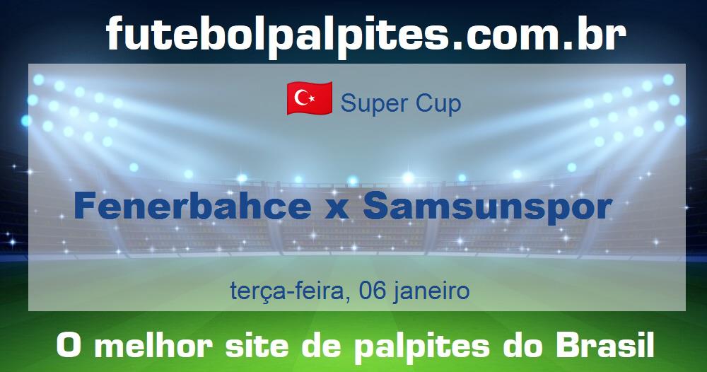 Fenerbahce x Samsunspor