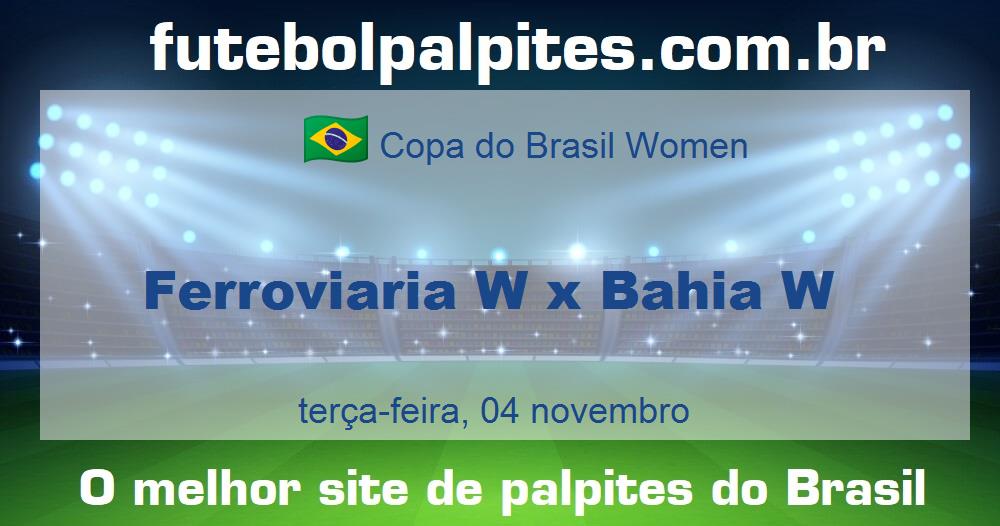 Ferroviaria W x Bahia W