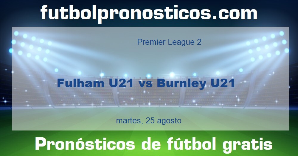 Fulham U21 vs Burnley U21
