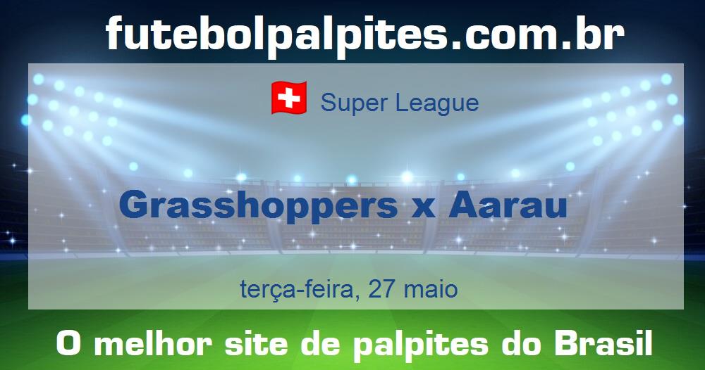 Grasshoppers x Aarau Grasshoppers x Aarau