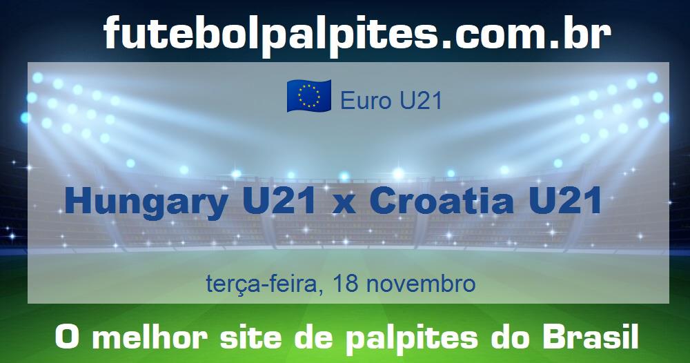 Hungary U21 x Croatia U21 Hungary U21 x Croatia U21