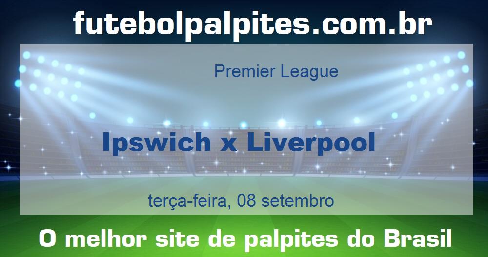 Ipswich x Liverpool Ipswich x Liverpool