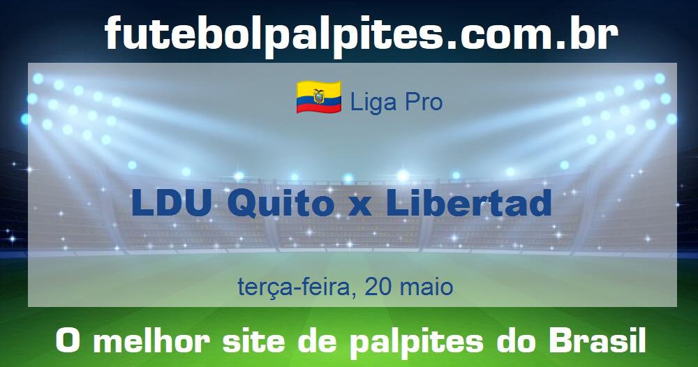 LDU Quito x Libertad LDU Quito x Libertad