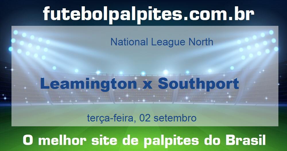 Leamington x Southport Leamington x Southport