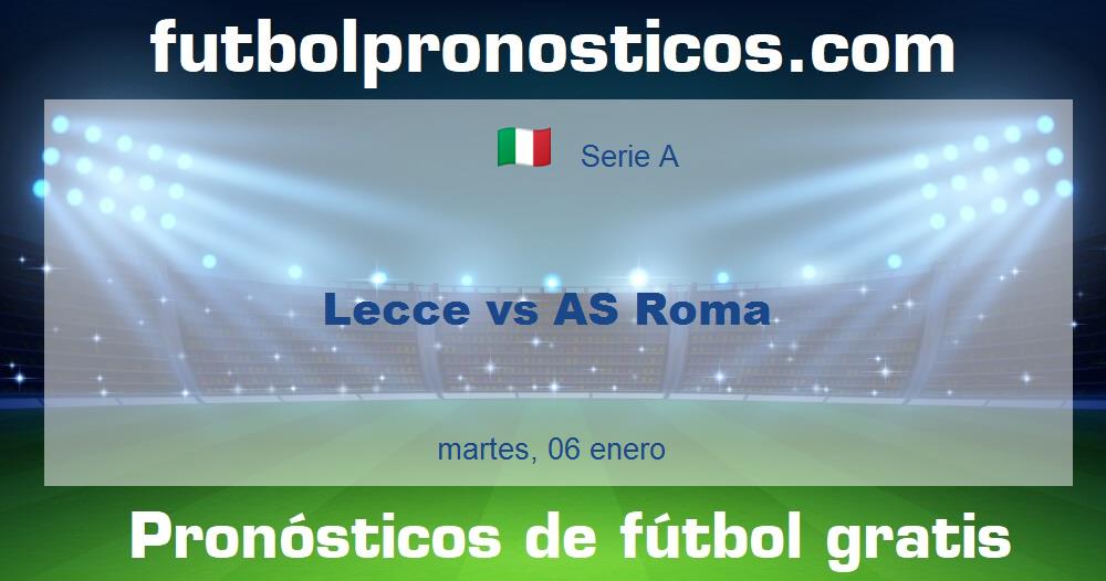 Lecce vs AS Roma Lecce vs AS Roma