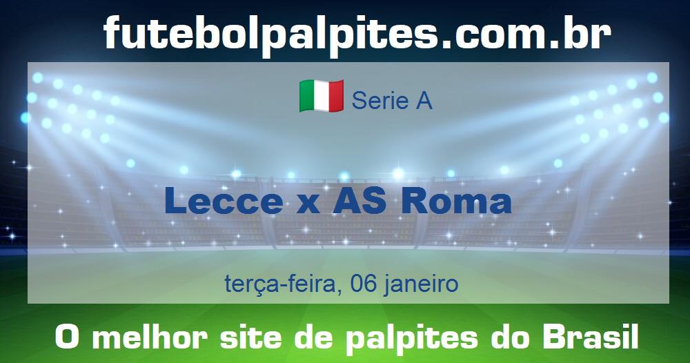 Lecce x AS Roma Lecce x AS Roma