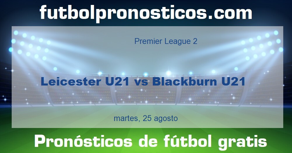 Leicester U21 vs Blackburn U21