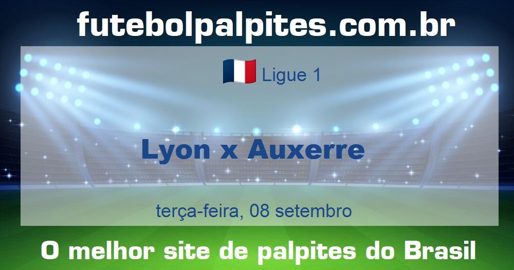 Lyon x Auxerre Lyon x Auxerre
