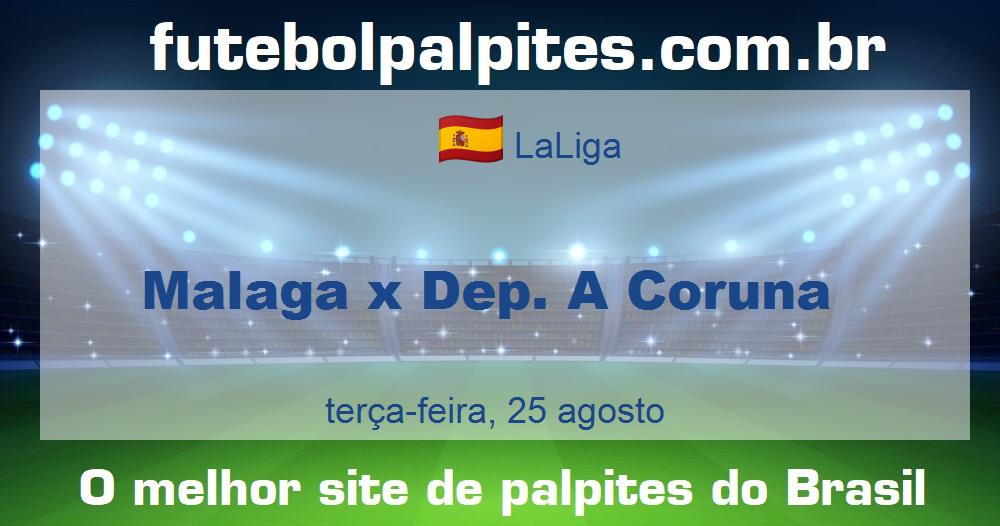 Malaga x Dep. A Coruna Malaga x Dep. A Coruna