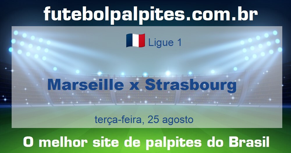 Marseille x Strasbourg Marseille x Strasbourg