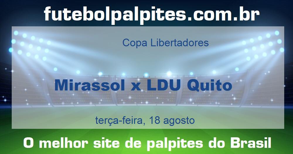 Mirassol x LDU Quito Mirassol x LDU Quito