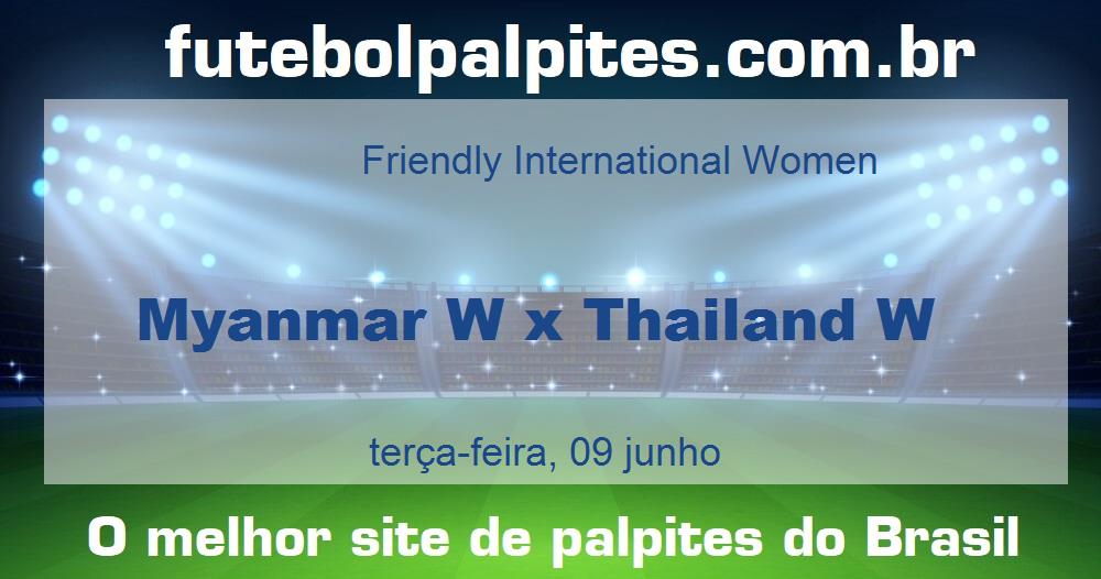 Myanmar W x Thailand W Myanmar W x Thailand W