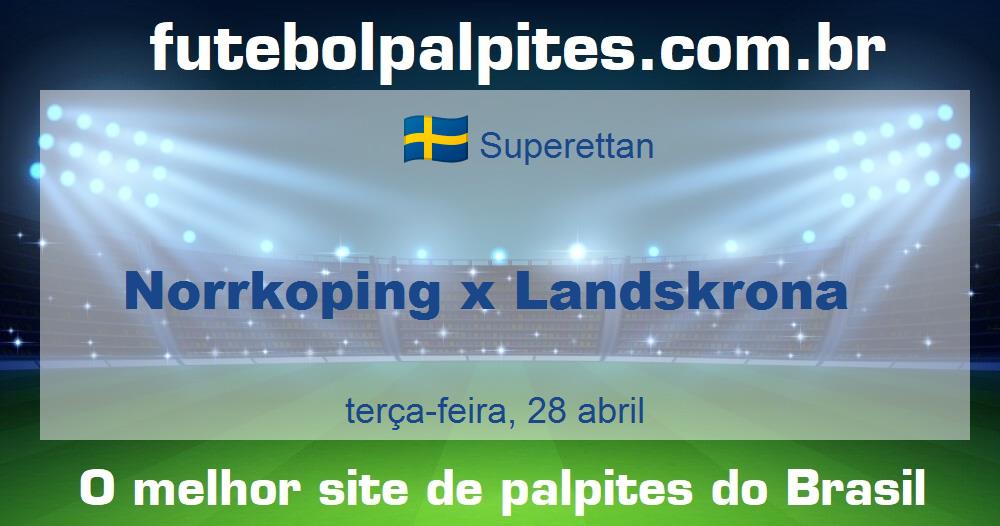 Norrkoping x Landskrona
